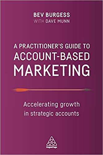 A Practitioner's Guide to Account-Based Marketing: Accelerating Growth in Strategic Accounts